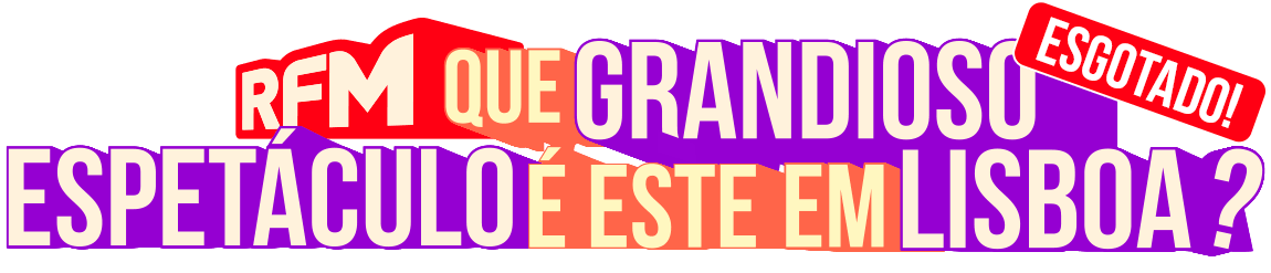 Que Grandioso Espetáculo é Este em Lisboa?